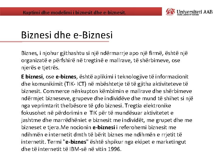Kuptimi dhe modelimi i biznesit dhe e-biznesit. Biznesi dhe e-Biznesi Biznes, i njohur gjithashtu