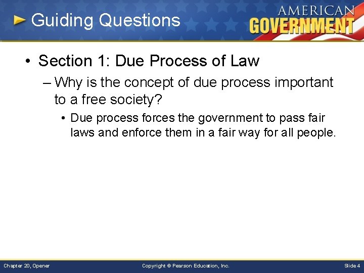 Guiding Questions • Section 1: Due Process of Law – Why is the concept