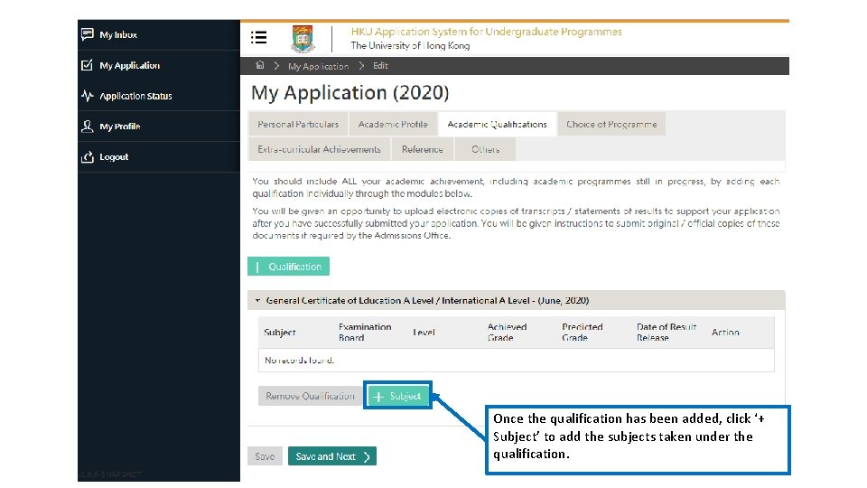 Once the qualification has been added, click ‘+ Subject’ to add the subjects taken