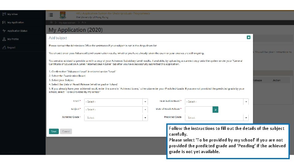 Follow the instructions to fill out the details of the subject carefully. Please select