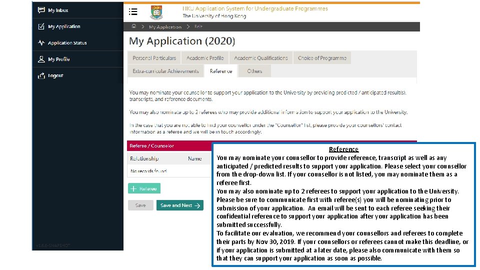 Reference You may nominate your counsellor to provide reference, transcript as well as any