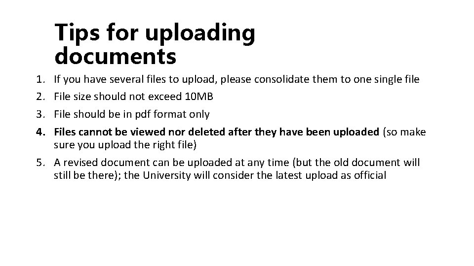 Tips for uploading documents 1. 2. 3. 4. If you have several files to
