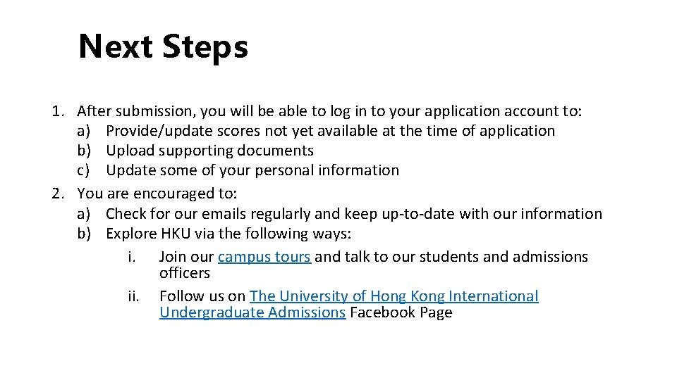 Next Steps 1. After submission, you will be able to log in to your