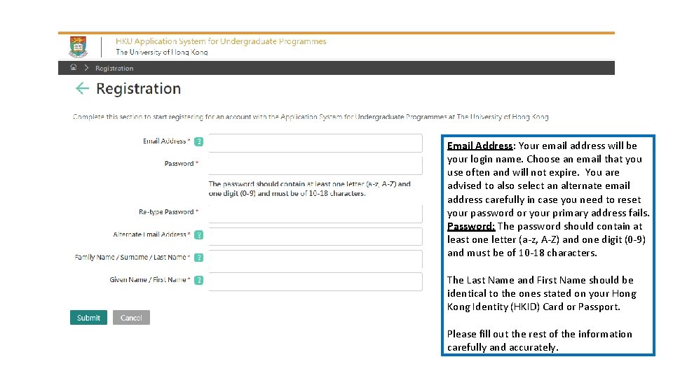 Email Address: Your email address will be your login name. Choose an email that