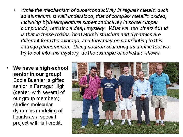  • While the mechanism of superconductivity in regular metals, such as aluminum, is