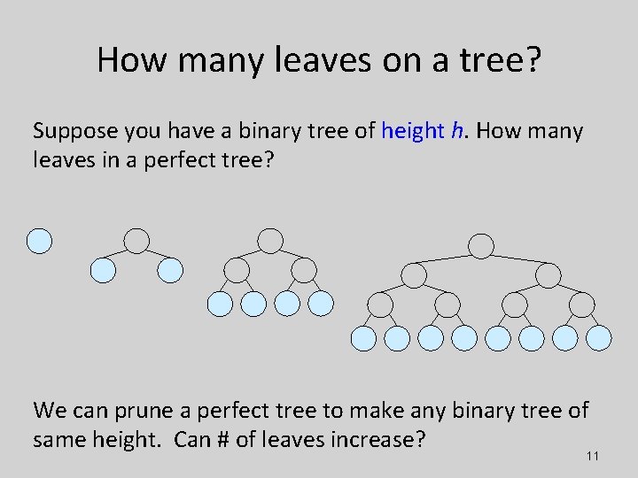 How many leaves on a tree? Suppose you have a binary tree of height
