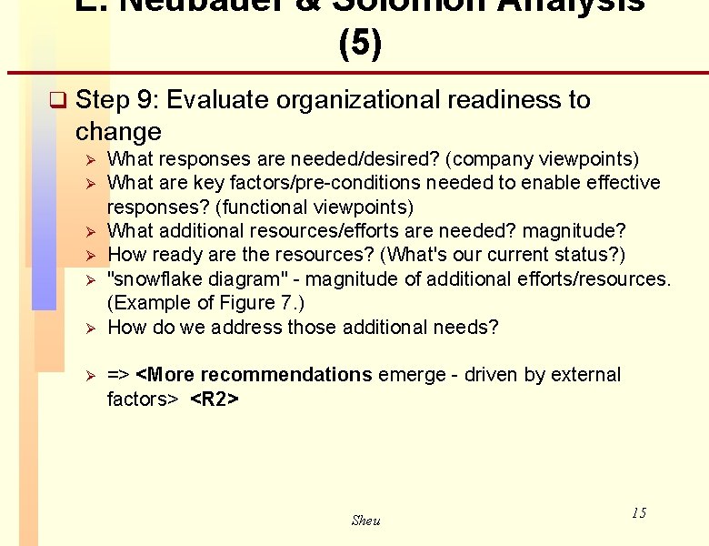 E. Neubauer & Solomon Analysis (5) q Step 9: Evaluate organizational readiness to change