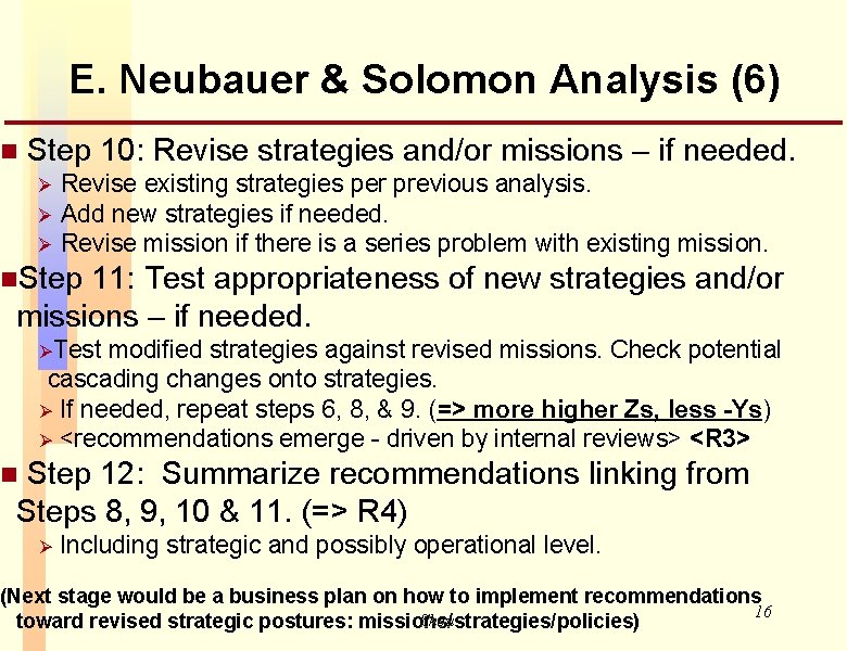 E. Neubauer & Solomon Analysis (6) n Step 10: Revise strategies and/or missions –