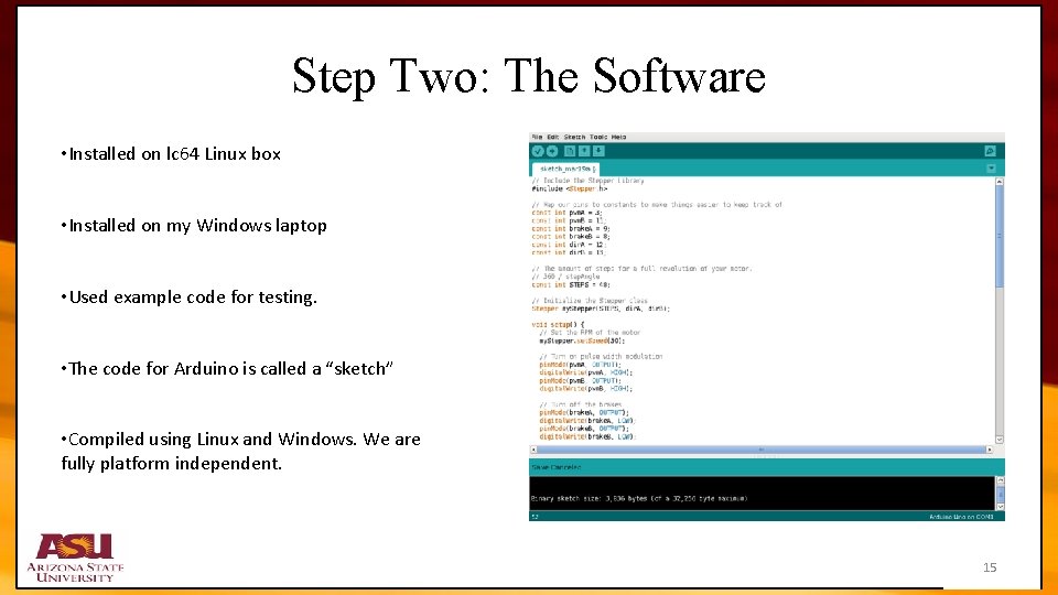 Step Two: The Software • Installed on lc 64 Linux box • Installed on