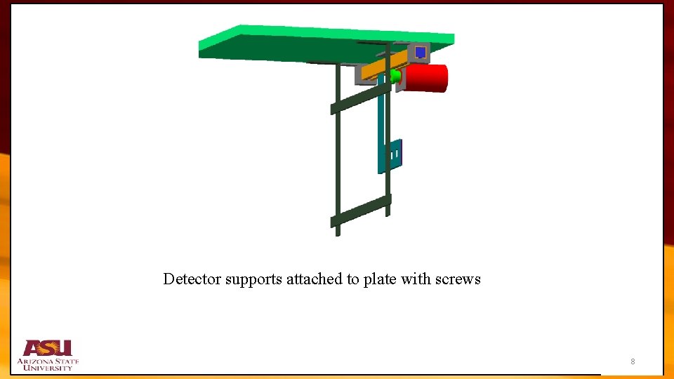Detector supports attached to plate with screws 8 