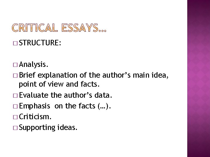 � STRUCTURE: � Analysis. � Brief explanation of the author’s main idea, point of