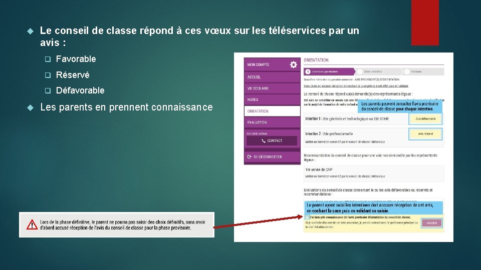  Le conseil de classe répond à ces vœux sur les téléservices par un