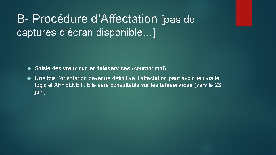 B- Procédure d’Affectation [pas de captures d’écran disponible…] Saisie des vœux sur les téléservices