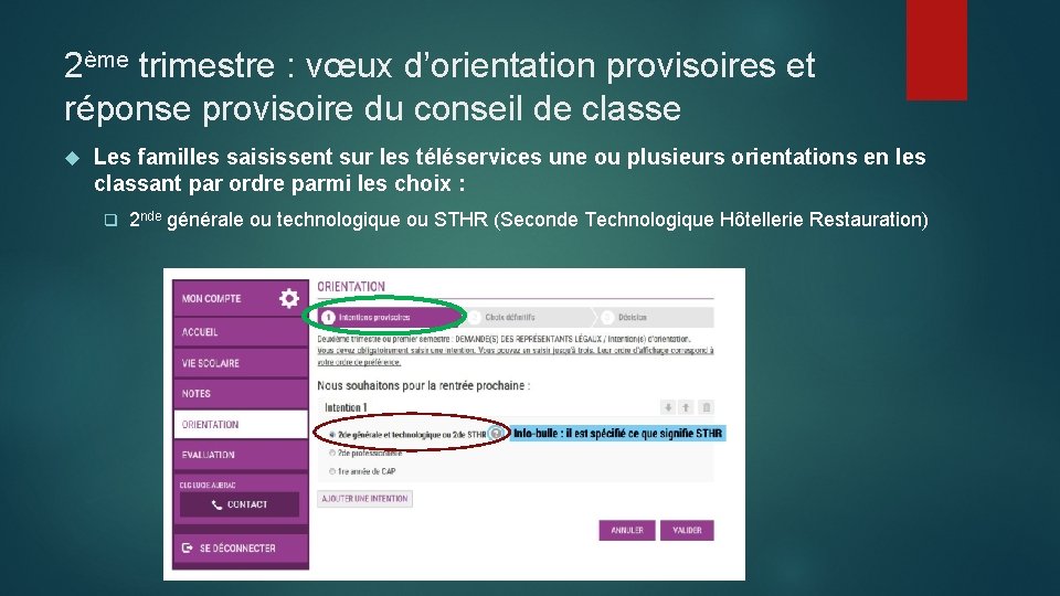2ème trimestre : vœux d’orientation provisoires et réponse provisoire du conseil de classe Les