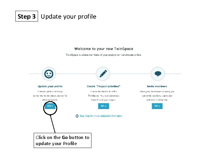 Step 3 Update your profile Click on the Go button to update your Profile
