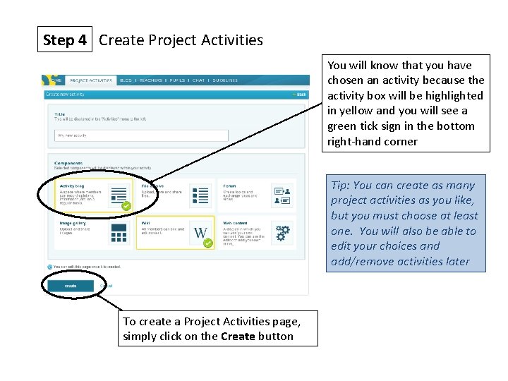 Step 4 Create Project Activities You will know that you have chosen an activity