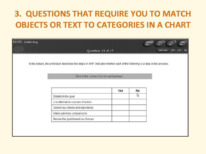 3. QUESTIONS THAT REQUIRE YOU TO MATCH OBJECTS OR TEXT TO CATEGORIES IN A