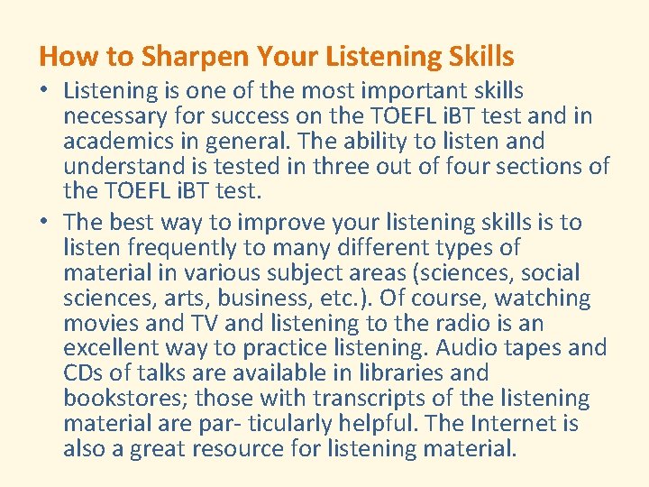 How to Sharpen Your Listening Skills • Listening is one of the most important