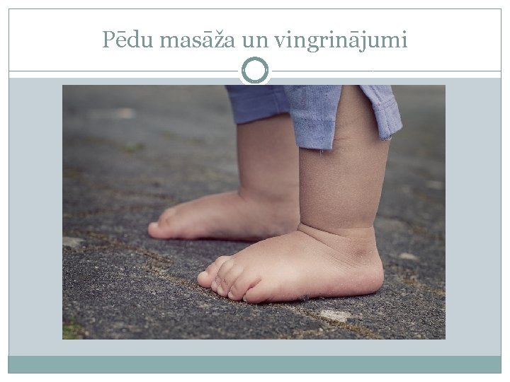 Pēdu masāža un vingrinājumi 