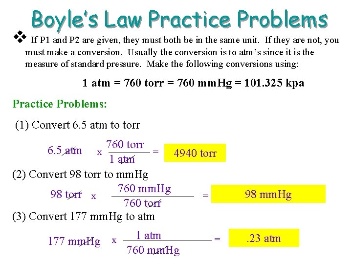 Boyle’s Law Practice Problems v If P 1 and P 2 are given, they