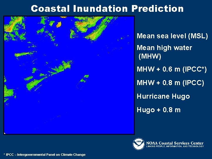 Coastal Inundation Prediction Mean sea level (MSL) Mean high water (MHW) MHW + 0.