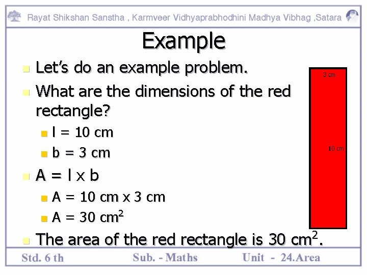 Example n n Let’s do an example problem. What are the dimensions of the