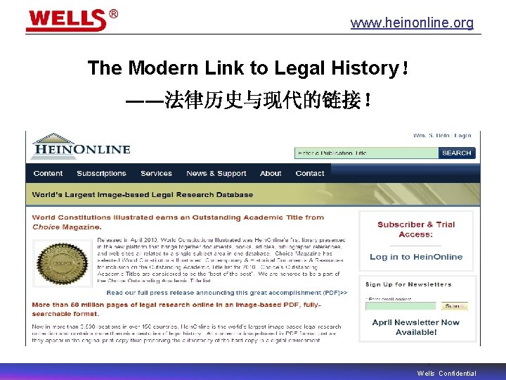 www. heinonline. org The Modern Link to Legal History！ ――法律历史与现代的链接！ Wells Confidential 