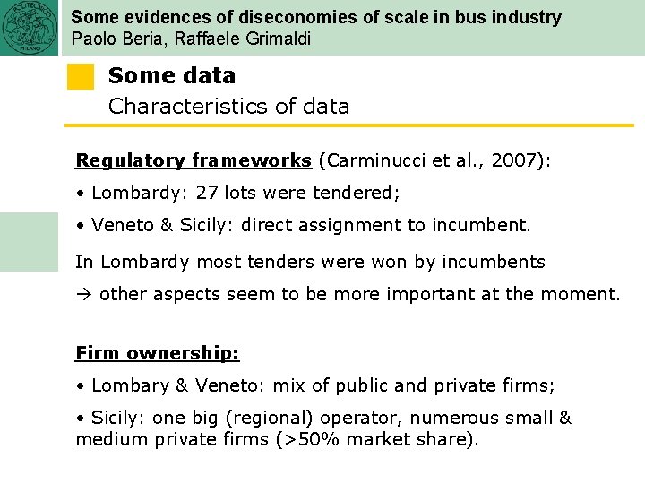 Some evidences of diseconomies of scale in bus industry Paolo Beria, Raffaele Grimaldi Some