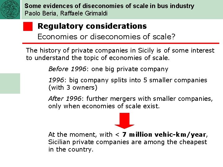 Some evidences of diseconomies of scale in bus industry Paolo Beria, Raffaele Grimaldi Regulatory