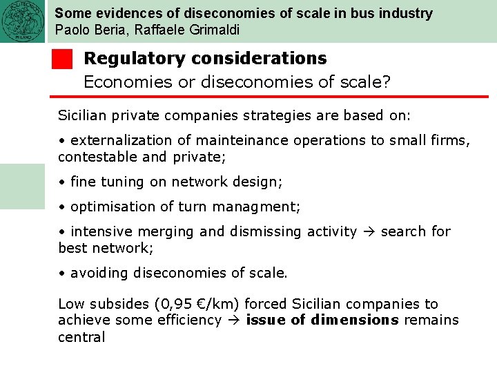 Some evidences of diseconomies of scale in bus industry Paolo Beria, Raffaele Grimaldi Regulatory