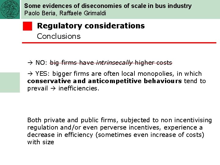 Some evidences of diseconomies of scale in bus industry Paolo Beria, Raffaele Grimaldi Regulatory