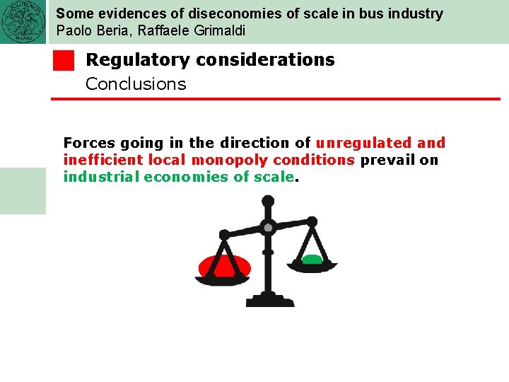 Some evidences of diseconomies of scale in bus industry Paolo Beria, Raffaele Grimaldi Regulatory