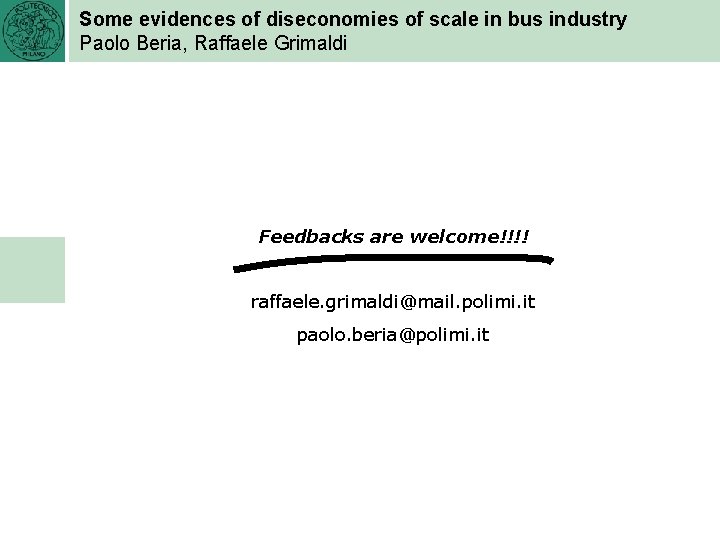 Some evidences of diseconomies of scale in bus industry Paolo Beria, Raffaele Grimaldi Feedbacks