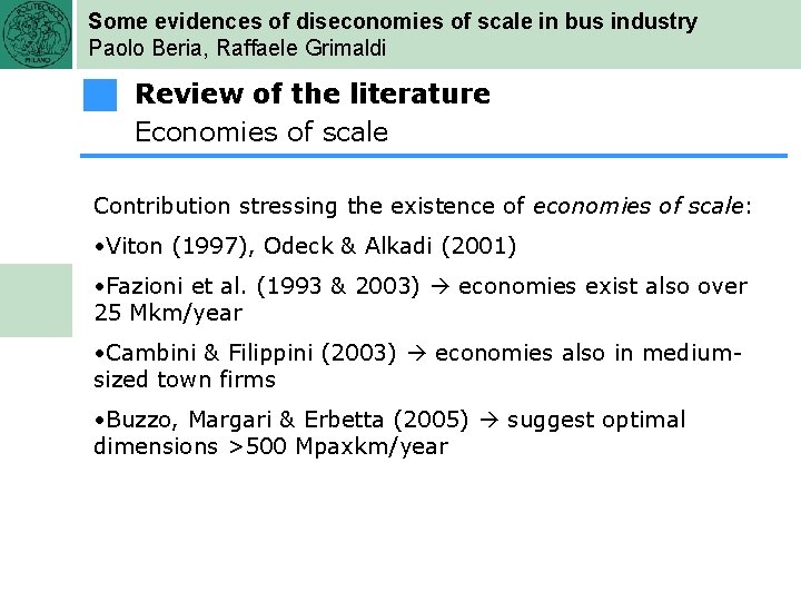 Some evidences of diseconomies of scale in bus industry Paolo Beria, Raffaele Grimaldi Review