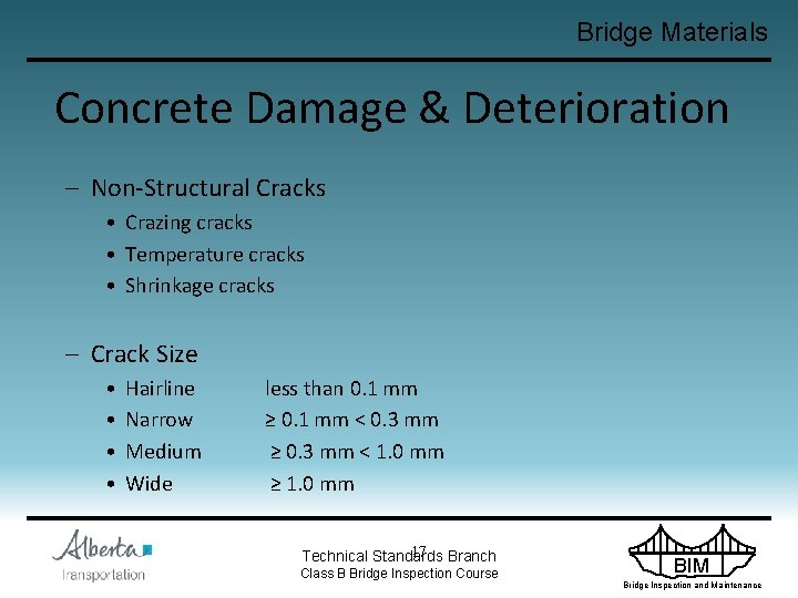 Bridge Materials Concrete Damage & Deterioration – Non-Structural Cracks • Crazing cracks • Temperature