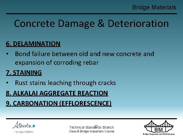 Bridge Materials Concrete Damage & Deterioration 6. DELAMINATION • Bond failure between old and