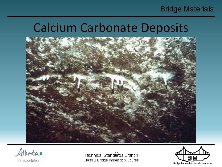 Bridge Materials Calcium Carbonate Deposits 32 Branch Technical Standards Class B Bridge Inspection Course