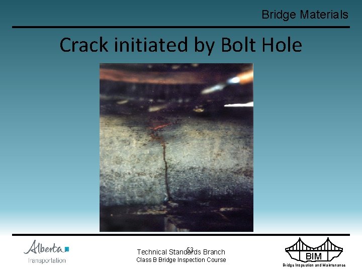 Bridge Materials Crack initiated by Bolt Hole 53 Branch Technical Standards Class B Bridge