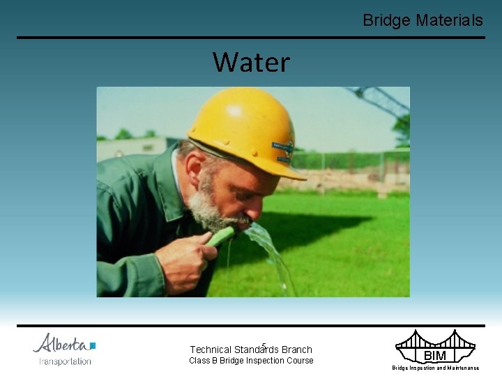 Bridge Materials Water 5 Technical Standards Branch Class B Bridge Inspection Course BIM Bridge