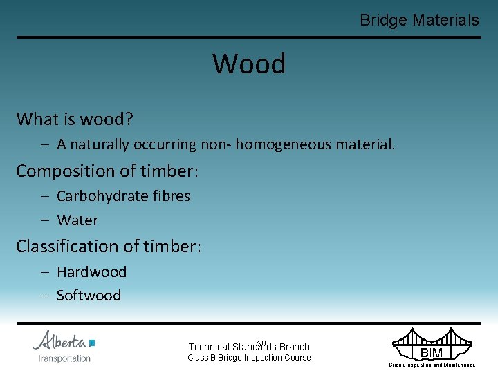 Bridge Materials Wood What is wood? – A naturally occurring non- homogeneous material. Composition