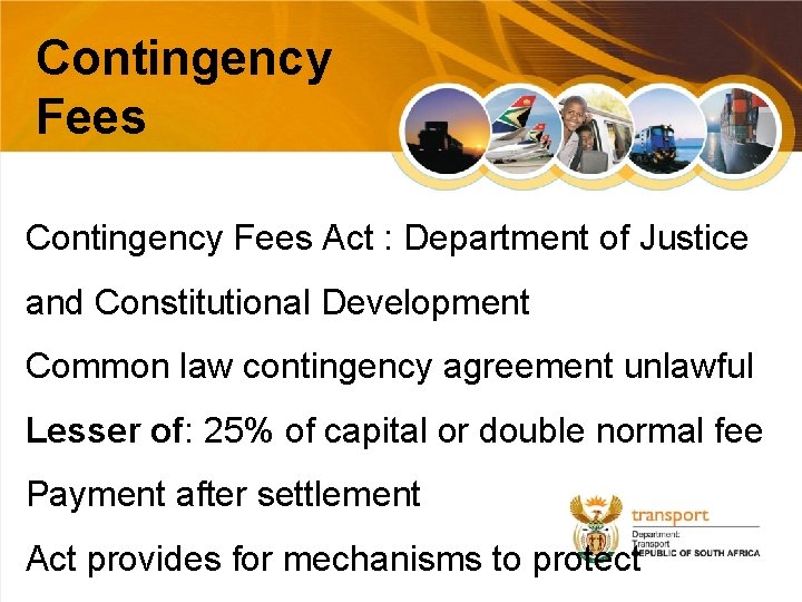 Contingency Fees Act : Department of Justice and Constitutional Development Common law contingency agreement