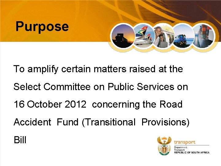 Purpose To amplify certain matters raised at the Select Committee on Public Services on