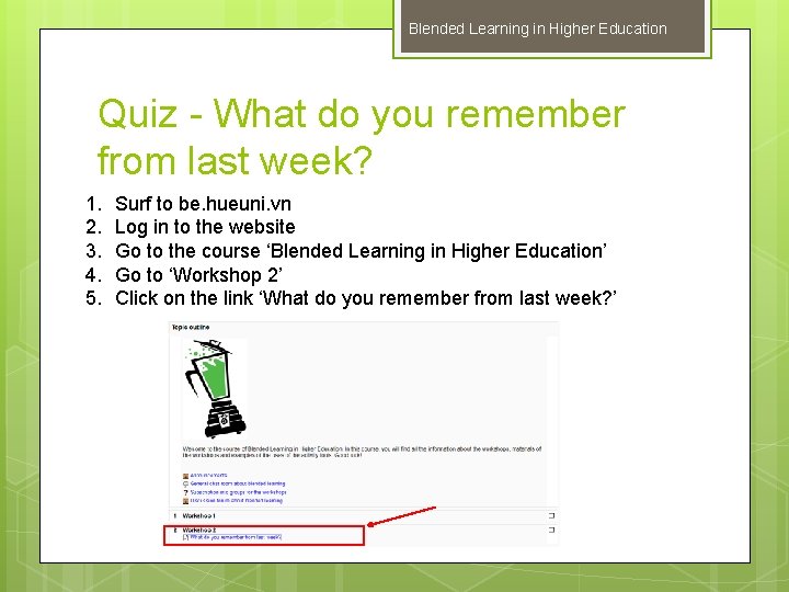 Blended Learning in Higher Education Quiz - What do you remember from last week?