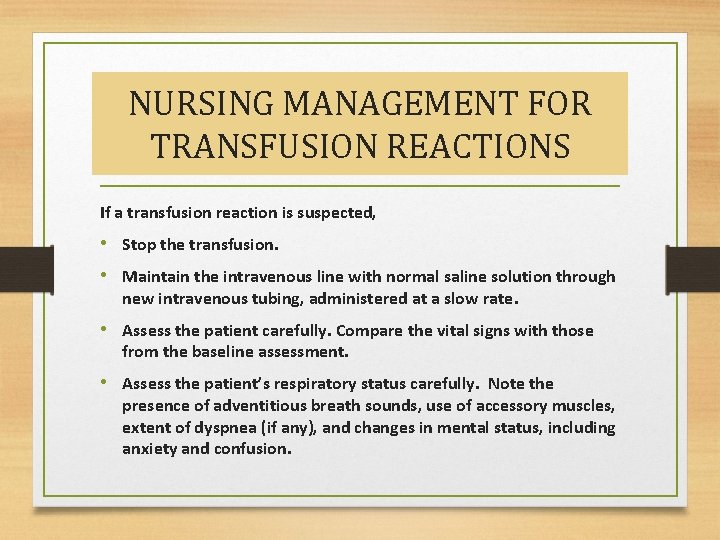 NURSING MANAGEMENT FOR TRANSFUSION REACTIONS If a transfusion reaction is suspected, • Stop the NURSING MANAGEMENT FOR TRANSFUSION REACTIONS If a transfusion reaction is suspected, • Stop the