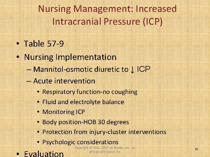 Nursing Management: Increased Intracranial Pressure (ICP) • Table 57 -9 • Nursing Implementation –