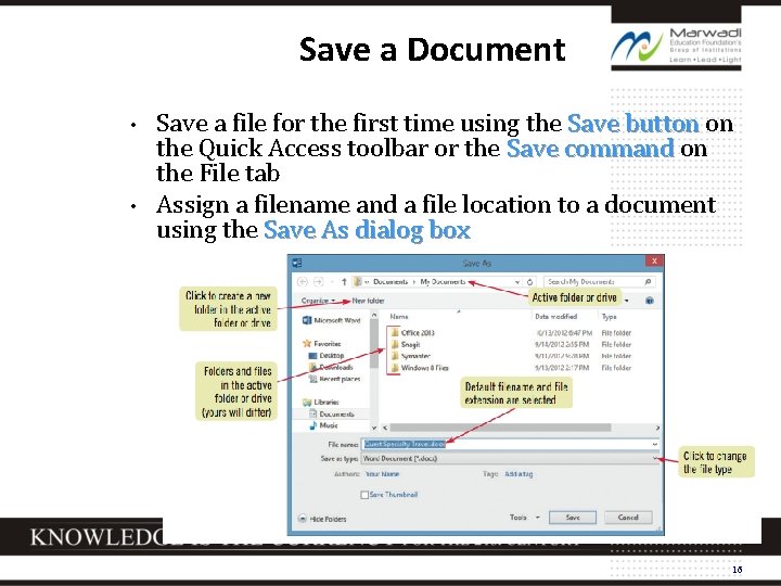 Save a Document • • Save a file for the first time using the