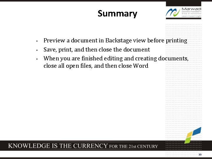 Summary • • • Preview a document in Backstage view before printing Save, print,