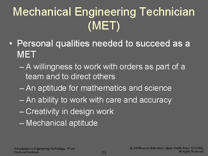 Mechanical Engineering Technician (MET) • Personal qualities needed to succeed as a MET –
