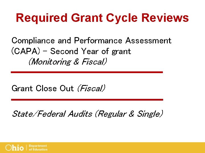 Required Grant Cycle Reviews Compliance and Performance Assessment (CAPA) - Second Year of grant