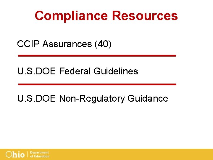 Compliance Resources CCIP Assurances (40) U. S. DOE Federal Guidelines U. S. DOE Non-Regulatory